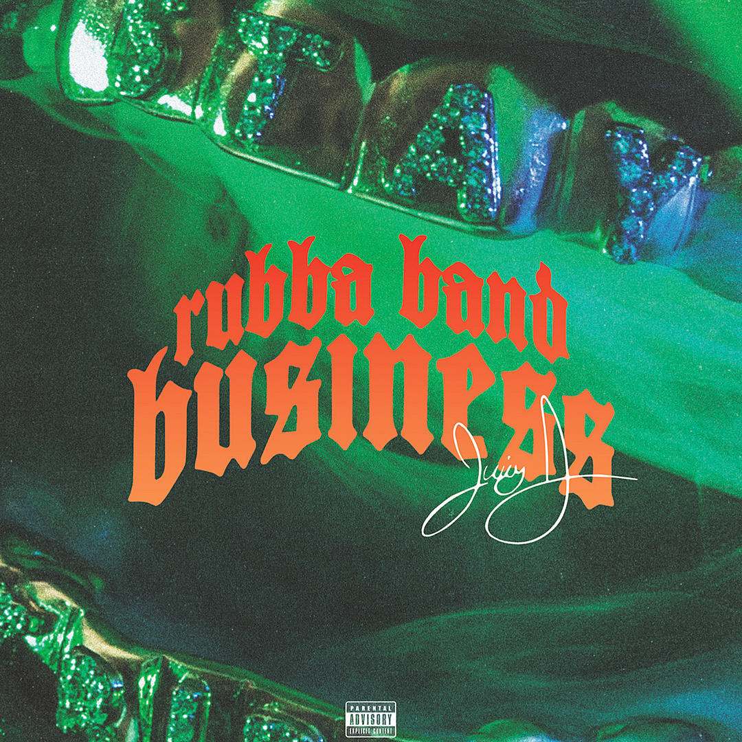 JUICY J  - RUBBA BAND BUSINESS