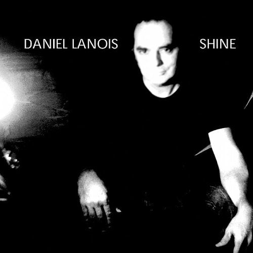 LANOIS, DANIEL - SHINE