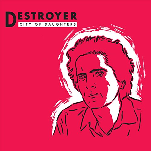 DESTROYER - CITY OF DAUGHTERS