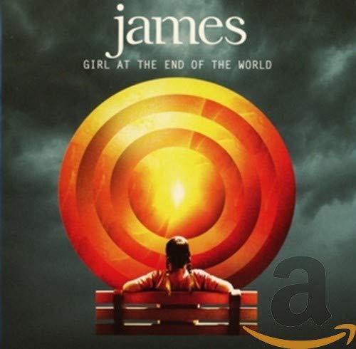 JAMES - GIRL AT THE END OF THE WORLD