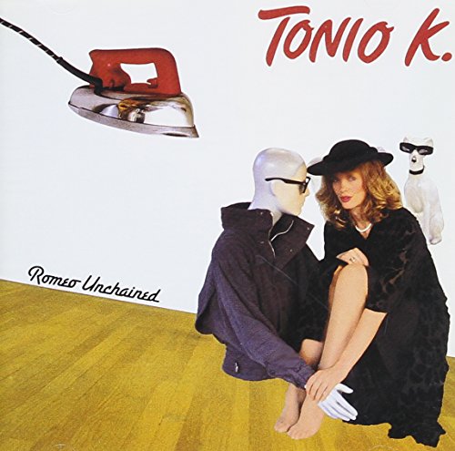 TONIO K. - ROMEO UNCHAINED