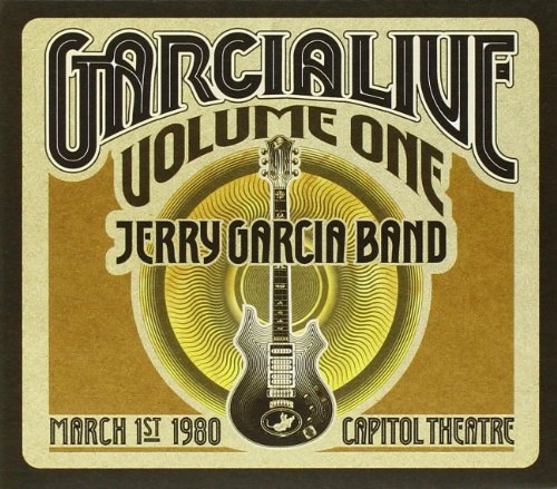 JERRY GARCIA - GARCIALIVE VOL.1 - MARCH 1ST 1980, CAPITOL THEATER