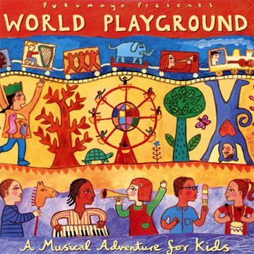 PUTUMAYO PRESENTS - WORLD PLAYGROUND - CHILDREN'S