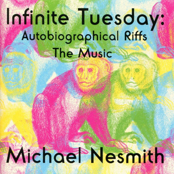 NESMITH, MICHAEL  - INFINTE TUESDAY: AUTOBIOGRAPHICAL RIFFS