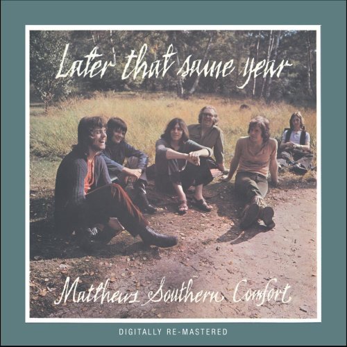 MATTHEWS SOUTHERN COMFORT - LATER THAT SAME YEAR