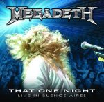 MEGADETH - THAT ONE NIGHT: LIVE IN BUENOS AIRES (2CD)