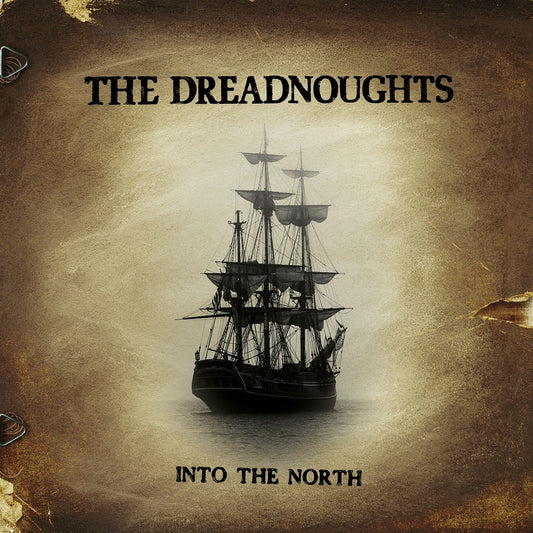 DREADNOUGHTS  - INTO THE NORTH
