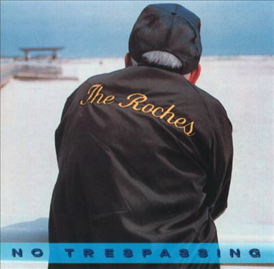 ROCHES  - NO TRESPASSING