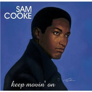 COOKE, SAM  - KEEP MOVIN' ON
