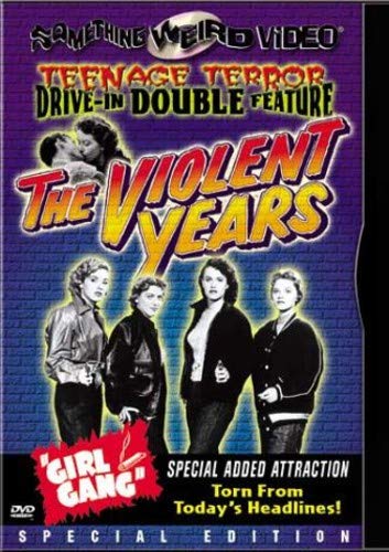 VIOLENT YEARS+GIRL GANG