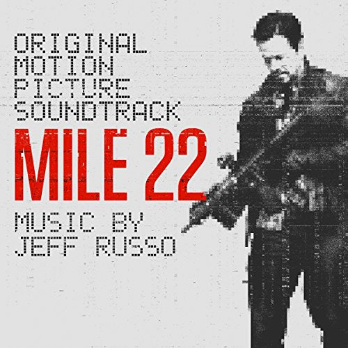 MILE 22 (ORIGINAL MOTION PICTURE SOUNDTRACK)