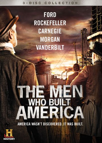 MEN WHO BUILT AMERICA