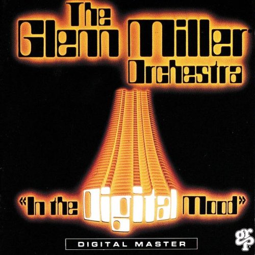 MILLER, GLENN - IN THE DIGITAL MOOD