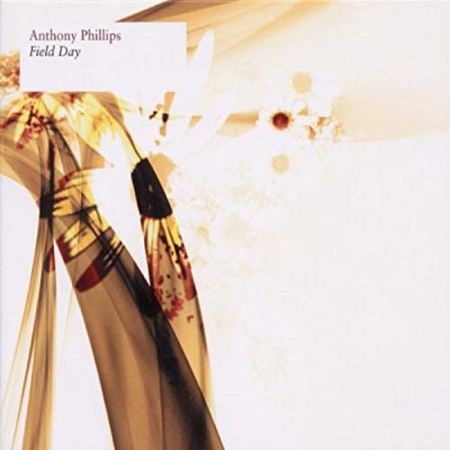 ANTHONY PHILLIPS - FIELD DAY