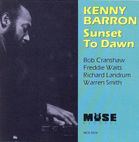 BARRON, KENNY  - SUNSET TO DAWN