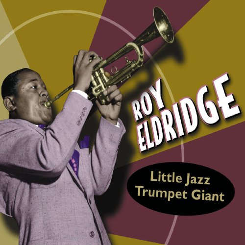 ELDRIDGE, ROY - LITTLE JAZZ TRUMPET GIANT