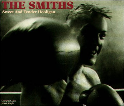 SMITHS, THE - SWEET AND TENDER HOOLIGAN