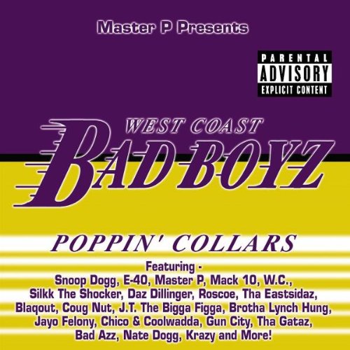 WEST COAST BAD BOYZ - POPPIN' COLLARS