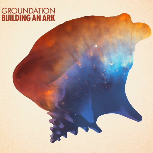 GROUNDATION  - BUILDING AN ARK