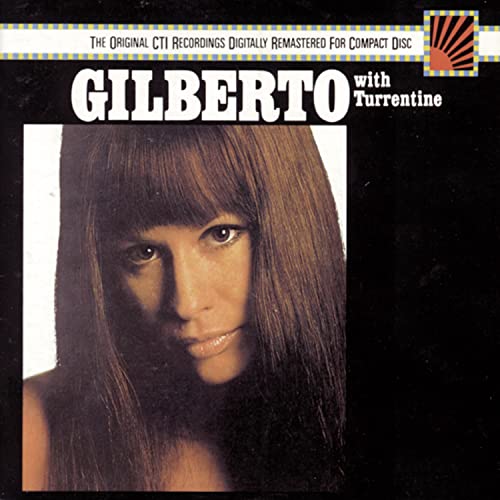 GILBERTO, ASTRUD  - ASTRUD GILBERTO WITH STANLEY TURRENTINE