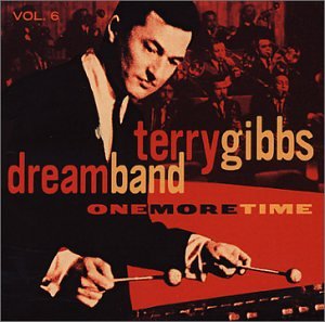 TERRY GIBBS - ONE MORE TIME, VOL.6