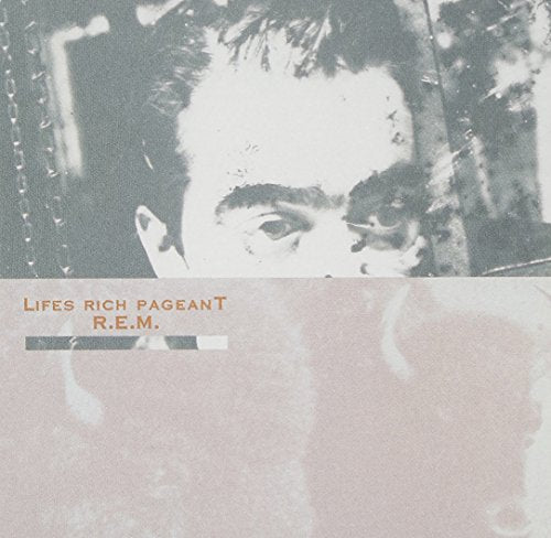 R.E.M. - LIFE'S RICH PAGEANT