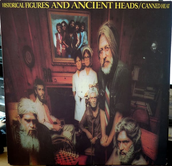 CANNED HEAT  - HISTORICAL FIGURES & ANCIENT HEADS