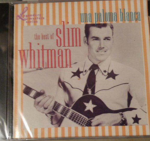 WHITMAN, SLIM - UNA PALOMA BLANCA - BEST OF