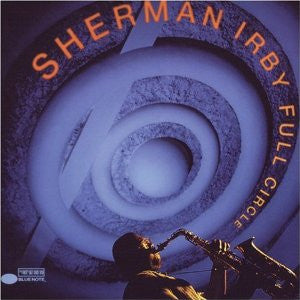 IRBY, SHERMAN  - FULL CIRCLE