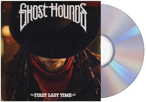 GHOST HOUNDS - FIRST LAST TIME