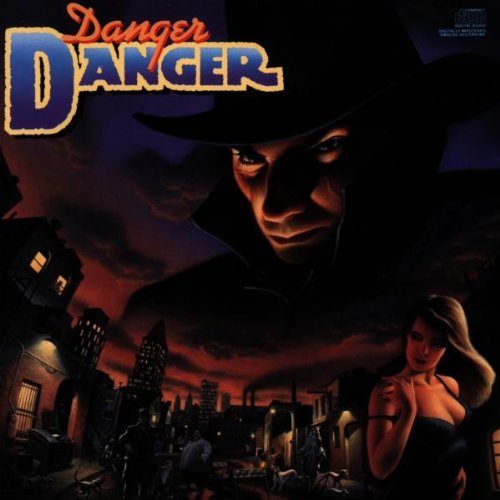 DANGER DANGER - DANGER DANGER