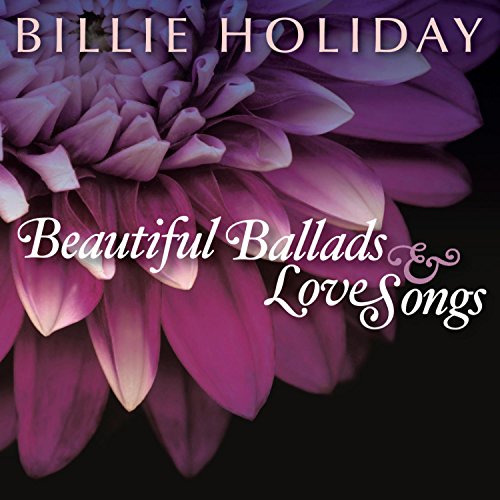 HOLIDAY, BILLIE - BEAUTIFUL BALLADS & LOVE