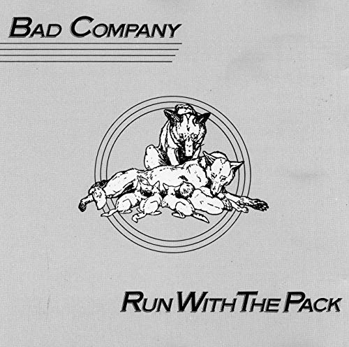 BAD COMPANY  - RUN WITH THE PACK