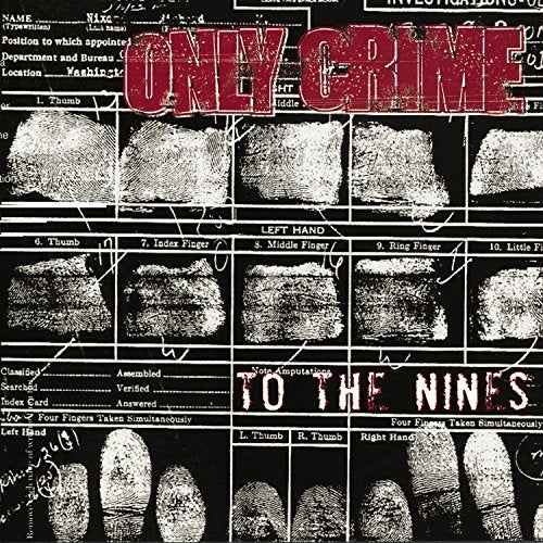 ONLY CRIME - TO THE NINES