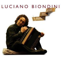 BIONDINI, LUCIANO  - PRIMA DEL CUORE