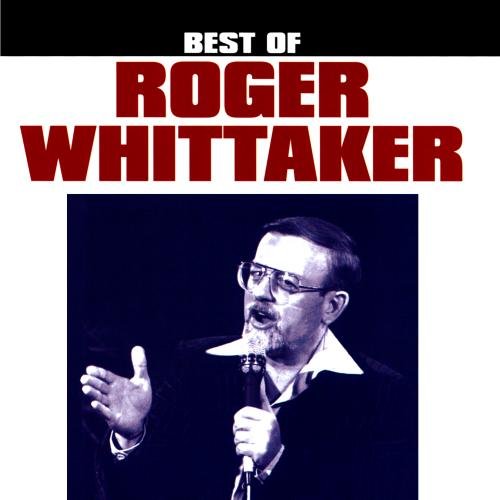 WHITTAKER, ROGER - BEST OF ROGER WHITTAKER