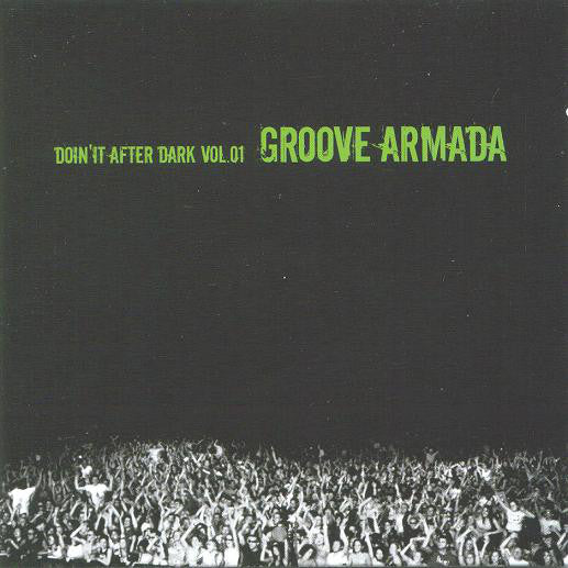GROOVE ARMADA  - DOIN' IT AFTER DARK