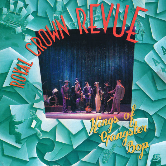 ROYAL CROWN REVUE  - KINGS OF GANGSTER BOP