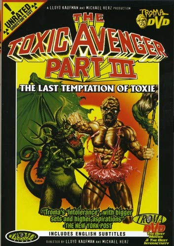 TOXIC AVENGER, PART 3: THE LAST TEMPTATION OF TOXIE