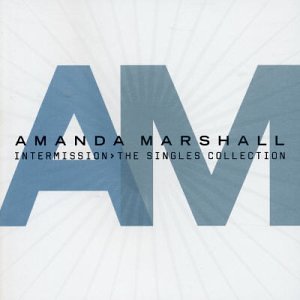 MARSHALL, AMANDA - INTERMISSION SINGLES COLLECTI