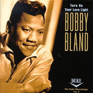 BLAND, BOBBY BLUE - TURN ON YOUR LOVE LIGHT: DUKE RECORDINGS 2