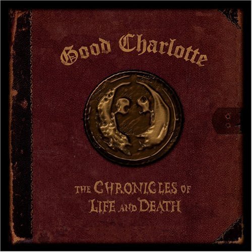 GOOD CHARLOTTE - CHRONICLES OF LIFE & DEATH (DEATH VERSIO