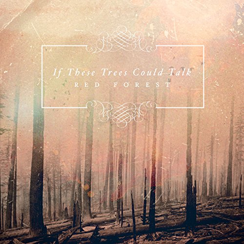 IF THESE TREES COULD TALK - RED FOREST