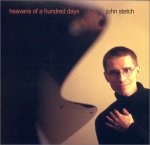 JOHN STETCH - HEAVENS OF A HUNDRED DAYS