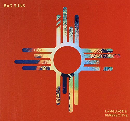 BAD SUNS - LANGUAGE & PERSPECTIVE