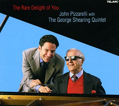 PIZZARELLI, JOHN - RARE DELIGHT OF YOU