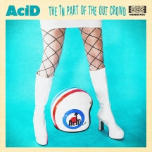 ACID - THE IN PART OF THE OUT CROWD [LP]