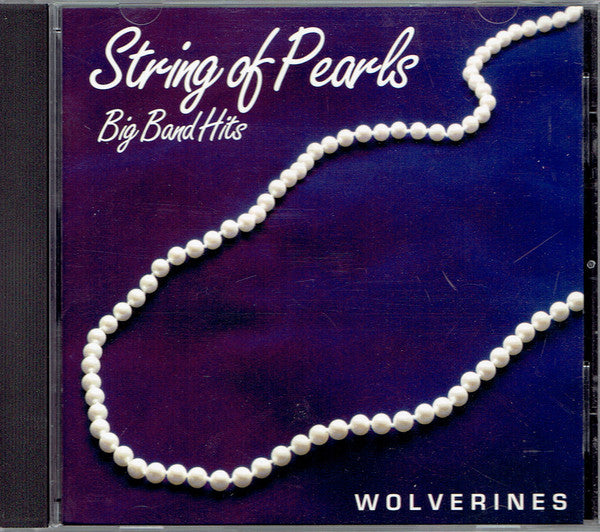 WOLVERINES BIG BAND  - STRING OF PEARLS