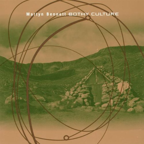 BENNETT, MARTYN - BOTHY CULTURE