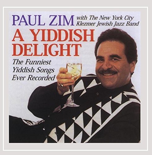 ZIM, PAUL/NEW YORK CITY KLEZMER - A YIDDISH DELIGHT FUNNIEST YI